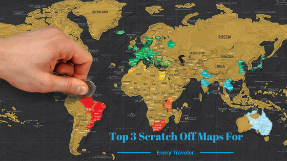 Top 3 Scratch Off Maps For Every Traveler
